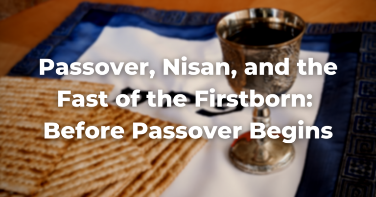 Image of matzah, matzah cover with the word pesah on it in hebrew, and a kiddush cup with the words: Passover, Nisan, and the Fast of the Firstborn: Before Passover Begins