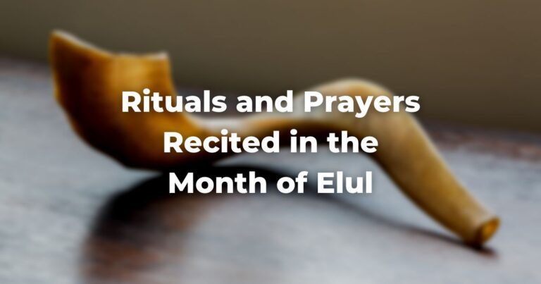 Rituals and Prayers Recited in the Month of Elul