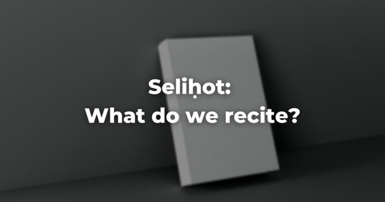 Seliḥot: What do we recite?