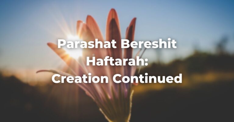 Parashat Bereshit Haftarah creation continued