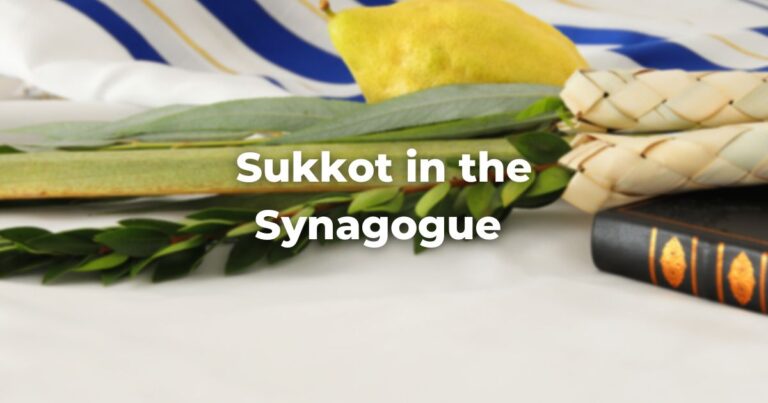 Sukkot in the Synagogue