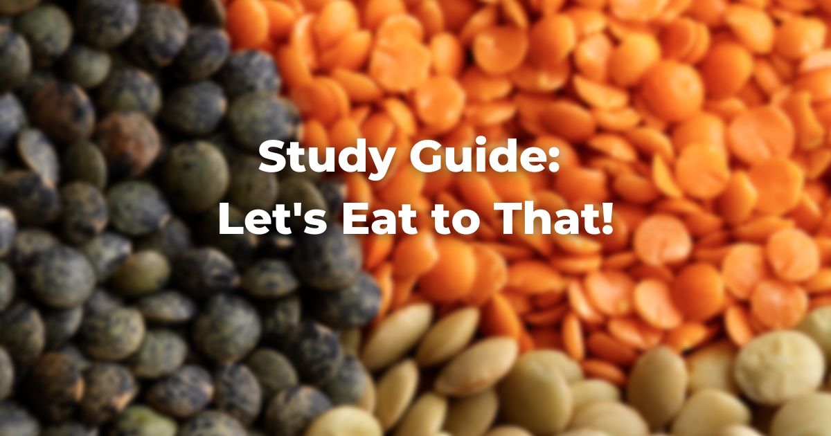 Study Guide: Let's Eat to That