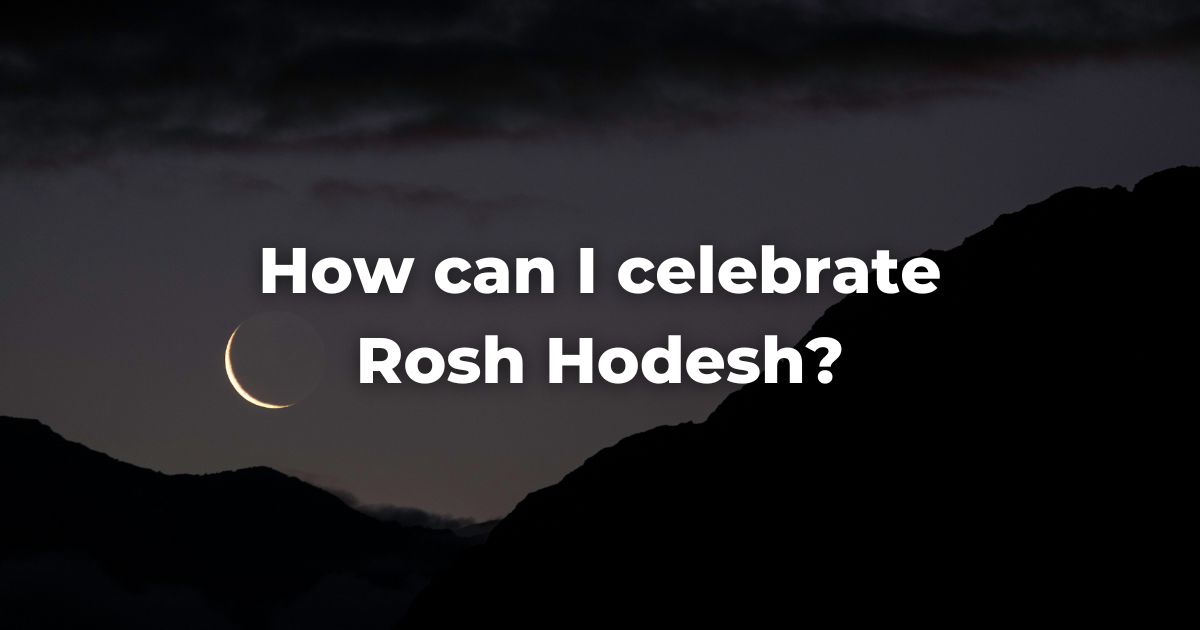How can I celebrate Rosh Hodesh?