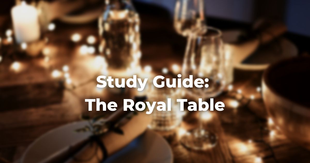 Study Guide: The Royal Table