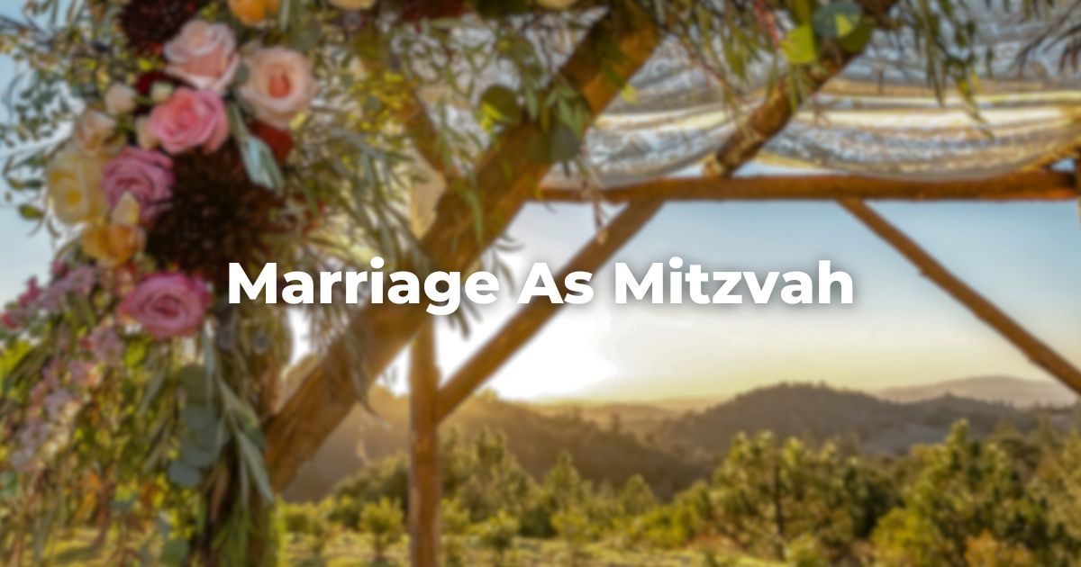 Marriage As Mitzvah