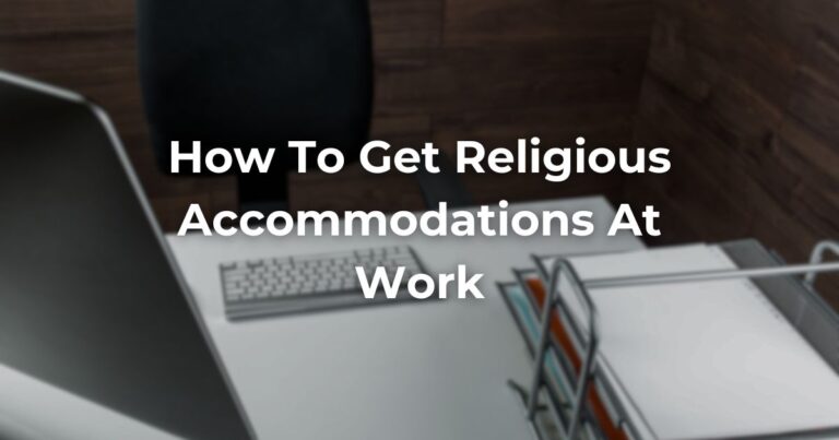 How To Get Religious Accommodations At Work