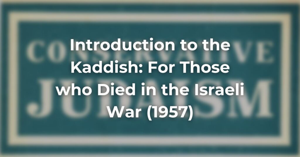 Introduction to the Kaddish: For Those who Died in the Israeli War (1957)