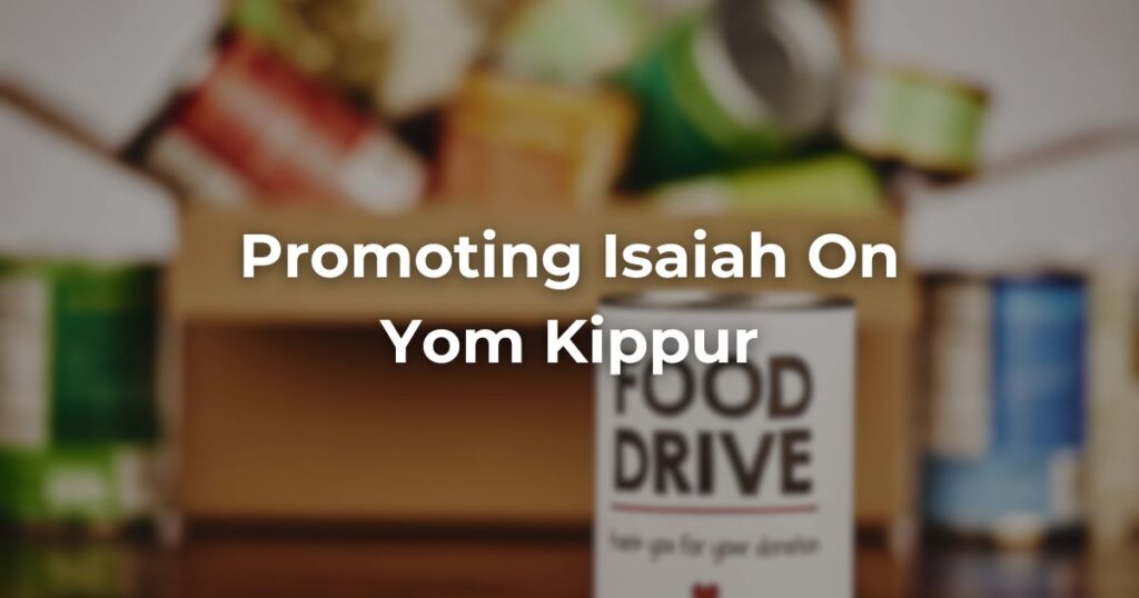 Promoting Isaiah On Yom Kippur