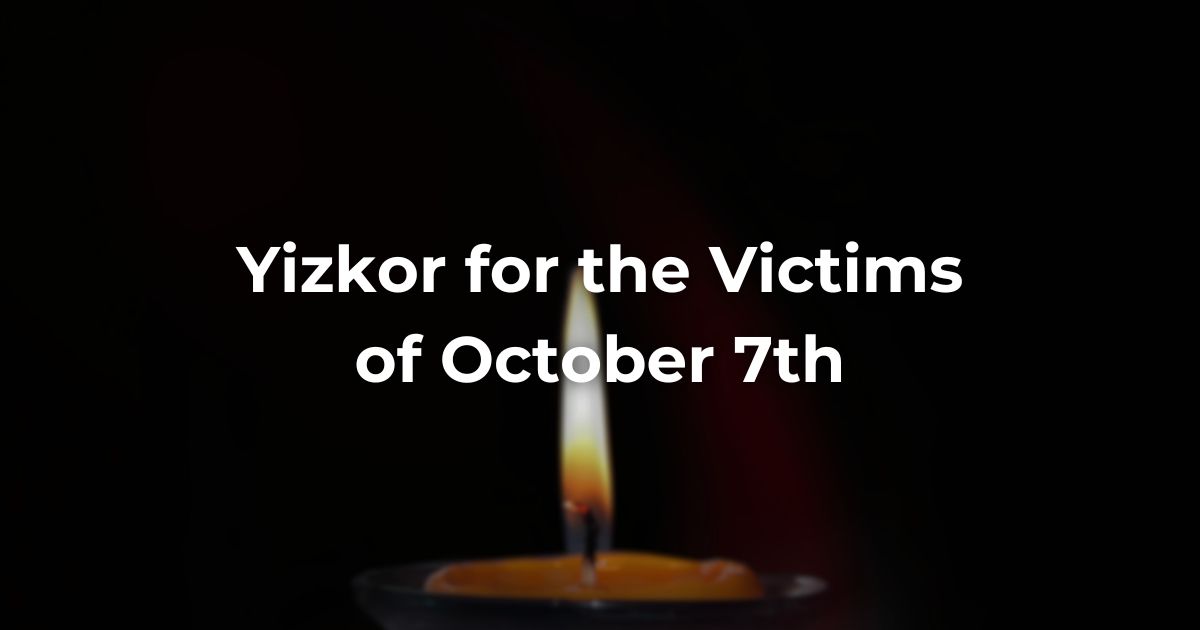 Yizkor for the Victims of October 7th