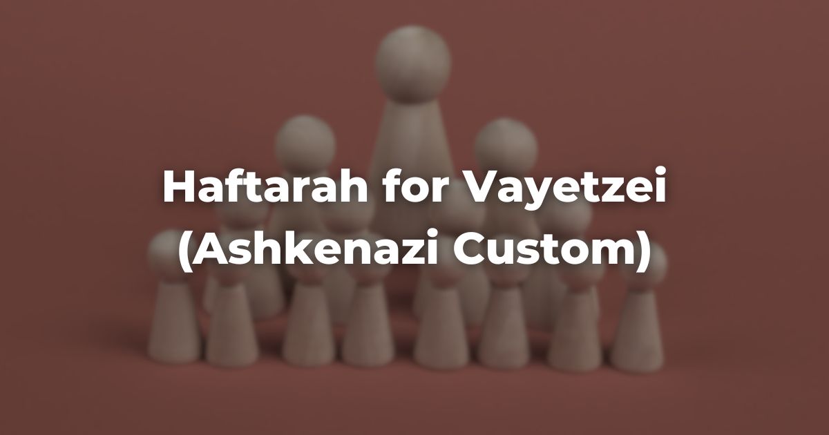 Haftarah for Vayetzei (Ashkenazi Custom)