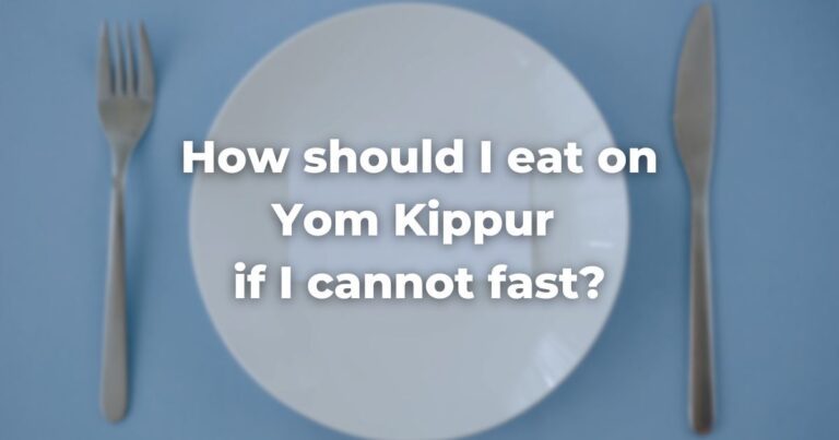 How should I eat on Yom Kippur if I cannot fast?