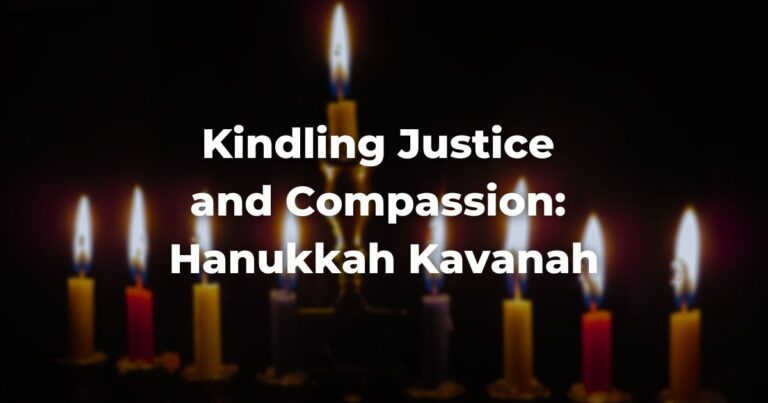 Kindling Justice and Compassion: Hanukkah Kavanah