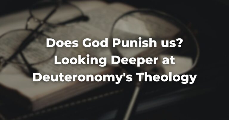 Does God Punish us Looking Deeper at Deuteronomy's Theology